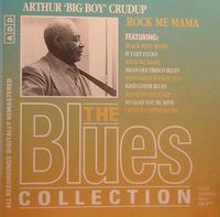 The Blues Collection - 47 - Arthur Cruddup - Rock Me Mama