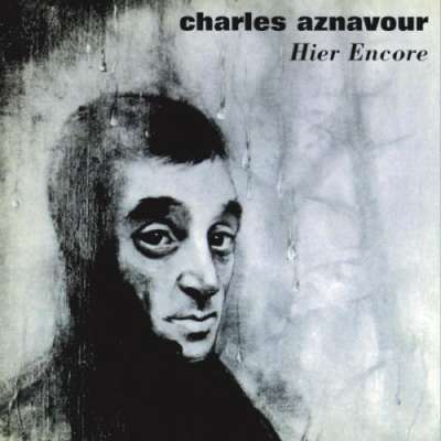 Charles Aznavour - 1965 - Hier encore